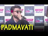 Ranveer Singh reveals Secret About Padmavati | Sanjay Leela Bhansali