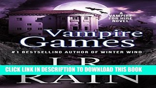 [New] Vampire Games (Vampire for Hire Book 6) Exclusive Full Ebook