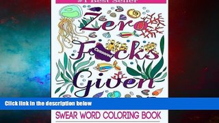 READ FREE FULL  Swear Word Coloring Book: Coloring Book For Adults Featuring Swear Designs with