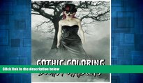 Must Have  Gothic Coloring Books For Adults: A Scary Adult Coloring Book (Skull Designs Plus