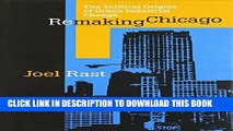 [PDF] Remaking Chicago: The Political Origins of Urban Industrial Change Popular Online