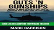 [PDF] Guts  N Gunships: What it was Really Like to Fly Combat Helicopters in Vietnam Full Online