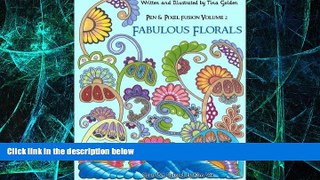 Big Deals  Fabulous Florals: 30 Original Hand-Drawn Coloring Pages (Pen   Pixel Fusion) (Volume