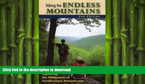 FAVORITE BOOK  Hiking the Endless Mountains: Exploring the Wilderness of Northeastern