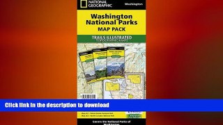 READ BOOK  Washington National Parks [Map Pack Bundle] (National Geographic Trails Illustrated