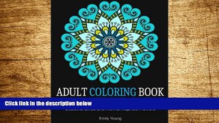 Must Have  Adult Coloring Books: Amazing Coloring Book for Adults Featuring Beautiful Birds and