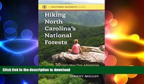 FAVORITE BOOK  Hiking North Carolina s National Forests: 50 Can t-Miss Trail Adventures in the