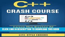 [Read PDF] C  :  C   CRASH COURSE - Beginner s Course To Learn The Basics Of C   Programming