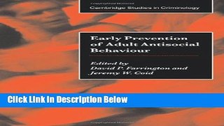 Download Early Prevention of Adult Antisocial Behaviour (Cambridge Studies in Criminology) Book