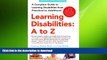 FAVORIT BOOK Learning Disabilities: A to Z: A Complete Guide to Learning Disabilities from