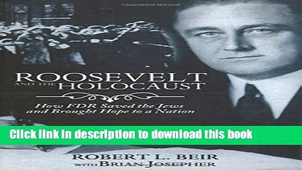 Télécharger la video: [PDF] Roosevelt and the Holocaust: How FDR Saved the Jews and Brought Hope to a Nation Full Online