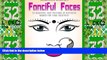 Big Deals  Fanciful Faces: 33 Beautiful Face Patterns of Different Women for Your Creativity
