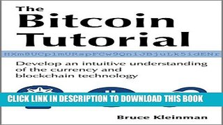 [PDF] The Bitcoin Tutorial: Develop an intuitive understanding of the currency and blockchain