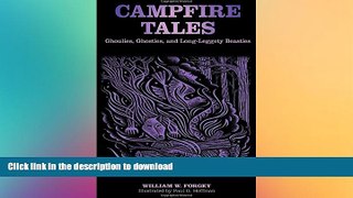 FAVORITE BOOK  Campfire Tales: Ghoulies, Ghosties, And Long-Leggety Beasties (Campfire Books)