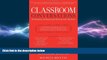 READ book  Classroom Conversations: A Collection of Classics for Parents and Teachers  FREE BOOOK