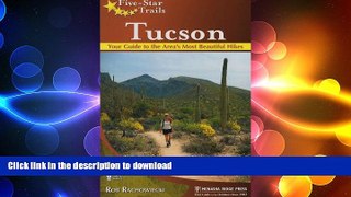 READ  Five-Star Trails: Tucson: Your Guide to the Area s Most Beautiful Hikes FULL ONLINE