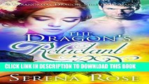 [New] The Dragon s Reluctant Bride: A Paranormal Dragon Shifter Romance Exclusive Full Ebook
