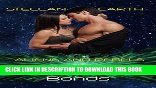[New] Forgotten Bonds (Aliens and Rebels) Exclusive Full Ebook