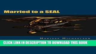 [New] Married to a SEAL Exclusive Full Ebook
