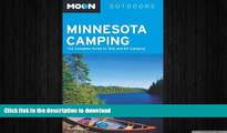 FAVORITE BOOK  Moon Minnesota Camping: The Complete Guide to Tent and RV Camping (Moon Outdoors)