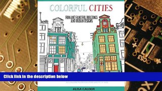 Big Deals  Colorful Cities: Fun and Fanciful Buildings and Urban Designs (Coloring Books for
