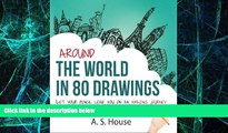 Big Deals  Around the World in 80 Drawings: Let your pencil lead you on an amazing journey, with