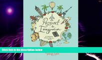 Big Deals  Passport to Imagination: A Coloring Book For All Ages  Free Full Read Most Wanted