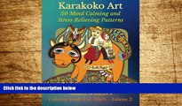 Must Have  Karakoko Art: 50 Mind Calming And Stress Relieving Patterns (Coloring Books For
