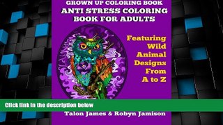 Big Deals  Grown Up Coloring Book: Anti Stress Coloring Book For Adults: Featuring Wild Animals