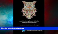 Must Have  Adult Coloring Book: Relaxing Designs and Patterns: Mandalas, Animals, Patterns,