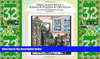 Big Deals  Precious Pets-Kittens   Puppies   Old Places: An Adult Coloring Book for All Ages  Free