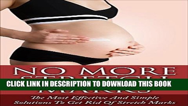 [PDF] No More Stretch Marks: The Most Effective and Simple Solutions to Get Rid of Stretch Marks