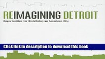 [PDF] Reimagining Detroit: Opportunities for Redefining an American City (Painted Turtle) Full