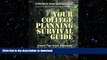 READ THE NEW BOOK Your College Planning Survival Guide:  Smart Tips From Students, Parents, and