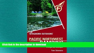 READ BOOK  Foghorn Pacific Northwest Camping (Moon Pacific Northwest Camping) FULL ONLINE