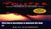 [PDF] Twister: The Science of Tornadoes and the Making of a Natural Disaster Movie Popular Colection