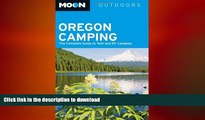 READ  Moon Oregon Camping: The Complete Guide to Tent and RV Camping (Moon Outdoors) FULL ONLINE