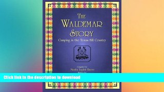 FAVORITE BOOK  The Waldemar Story: Camping in the Texas Hill Country  PDF ONLINE