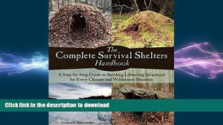 FAVORITE BOOK  The Complete Survival Shelters Handbook: A Step-by-Step Guide to Building