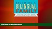 Free [PDF] Downlaod  Becoming a Bilingual Family: Help Your Kids Learn Spanish (and Learn Spanish