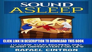 [PDF] Sound Asleep: Quick and Easy Solutions To Cure Your Insomnia and Sleep Deprivation For Life