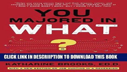 [PDF] You Majored in What?: Mapping Your Path from Chaos to Career Full Online