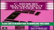 [Read PDF] C Memory Management Techniques (The Len Dorfman Practical Programming Series) Ebook Free