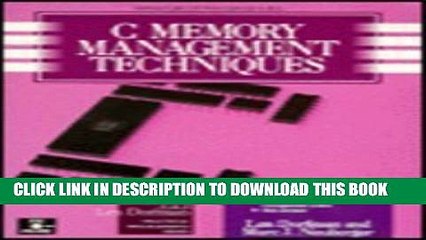 [Read PDF] C Memory Management Techniques (The Len Dorfman Practical Programming Series) Ebook Free