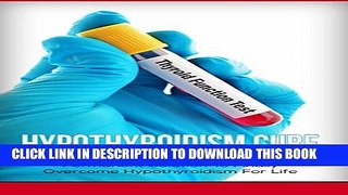 [PDF] Hypothyroidism Cure: The Most Effective, Permanent Solution to Finally Overcome