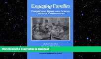 READ THE NEW BOOK Engaging Families: Connecting Home and School Literacy Communities FREE BOOK