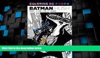 Big Deals  Coloring DC: Batman-Hush Vol. 1 (Dc Comics Coloring Book)  Best Seller Books Most Wanted