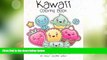 Must Have PDF  Kawaii Coloring Book: A Huge Adult Coloring Book Containing 40 Cute Japanese Style