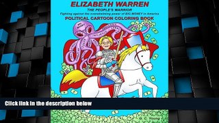 Big Deals  ELIZABETH WARREN THE PEOPLE S WARRIOR, Fighting against the overwhelming power of BIG