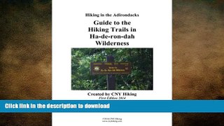 FAVORITE BOOK  Guide to the Hiking Trails in Ha-de-ron-dah Wilderness: Hiking in the Adirondacks